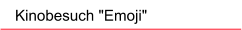 Kinobesuch "Emoji"