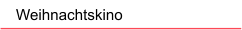 Weihnachtskino