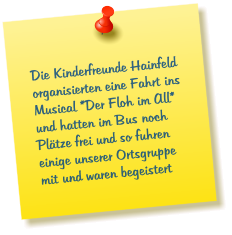 Die Kinderfreunde Hainfeld organisierten eine Fahrt ins Musical *Der Floh im All* und hatten im Bus noch Plätze frei und so fuhren einige unserer Ortsgruppe mit und waren begeistert